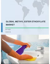 Global Methyl Ester Ethoxylate Market 2017-2021